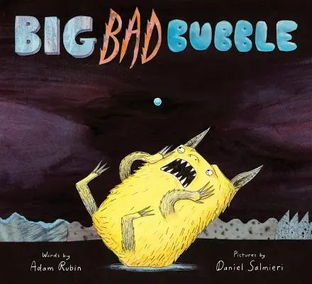 Bulă mare și rea - Big Bad Bubble
