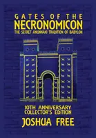 Porțile Necronomiconului: Tradiția secretă Anunnaki a Babilonului - Gates of the Necronomicon: The Secret Anunnaki Tradition of Babylon