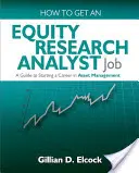 Cum să obțineți un post de analist de cercetare în domeniul acțiunilor - How to Get an Equity Research Analyst Job