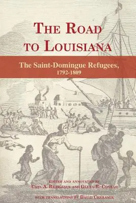 Drumul spre Louisiana: Refugiații din Saint-Domingue 1792-1809 - The Road to Louisiana: The Saint-Domingue Refugees 1792-1809