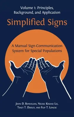 Semne simplificate: Un sistem manual de comunicare prin semne pentru populații speciale, volumul 1 - Simplified Signs: A Manual Sign-Communication System for Special Populations, Volume 1