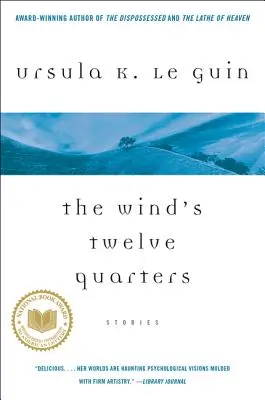 Cele douăsprezece sferturi ale vântului: Povestiri - The Wind's Twelve Quarters: Stories