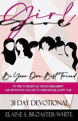 Fată, fii prietena ta cea mai bună - Girl, Be Your Own Best Friend