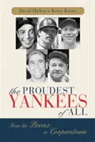Cei mai mândri Yankees dintre toți: De la Bronx la Cooperstown - The Proudest Yankees of All: From the Bronx to Cooperstown