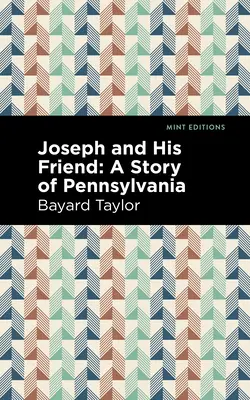 Joseph și prietenul său: O poveste din Pennslyvania - Joseph and His Friend: A Story of Pennslyvania
