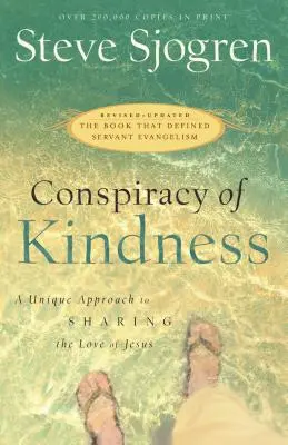 Conspirația bunătății: O abordare unică a împărtășirii iubirii lui Isus - Conspiracy of Kindness: A Unique Approach to Sharing the Love of Jesus