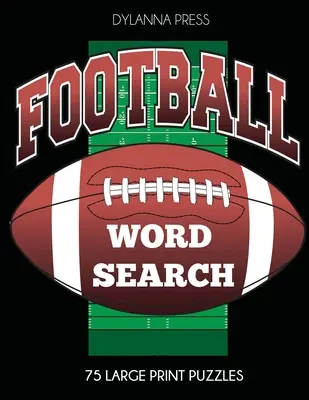 Football Word Search: 75 de puzzle-uri cu tipar mare care prezintă jucătorii, echipele și termenii de joc preferați - Football Word Search: 75 Large Print Puzzles Featuring Favorite Players, Teams, and Game Terms