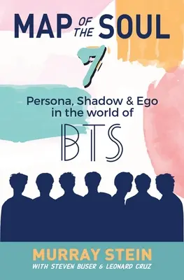 Harta sufletului - 7: Persona, Shadow & Ego în lumea BTS - Map of the Soul - 7: Persona, Shadow & Ego in the World of BTS