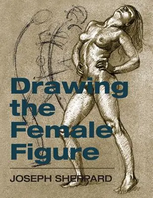 Desenarea figurii feminine - Drawing the Female Figure