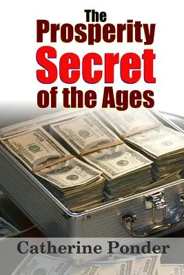 Secretul prosperității veacurilor - The Prosperity Secret of the Ages