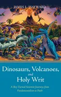 Dinozauri, vulcani și Sfânta Scriptură - Dinosaurs, Volcanoes, and Holy Writ