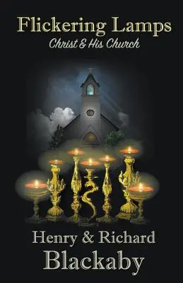 Flickering Lamps: Hristos și Biserica Sa - Flickering Lamps: Christ and His Church