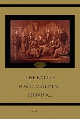 Bătălia pentru supraviețuirea investițiilor - The Battle for Investment Survival