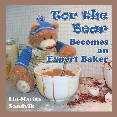 Ursul Tor devine un expert brutar - Tor the Bear Becomes an Expert Baker