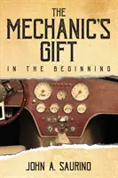 The Mechanic's Gift: La început - The Mechanic's Gift: In the Beginning