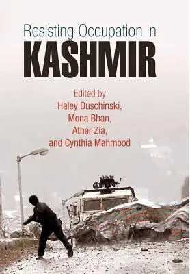 Rezistența la ocupație în Kashmir - Resisting Occupation in Kashmir