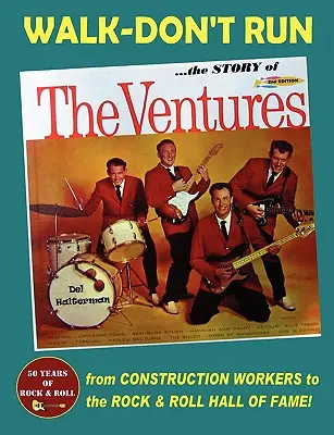 Walk-Don't Run - Povestea The Ventures - Walk-Don't Run - The Story of The Ventures