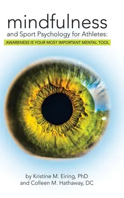 Mindfulness și psihologia sportului pentru atleți: Conștientizarea este cel mai important instrument mental al dumneavoastră - Mindfulness and Sport Psychology for Athletes: Awareness Is Your Most Important Mental Tool