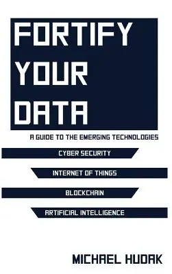 Fortificați-vă datele: Un ghid al tehnologiilor emergente - Fortify Your Data: A Guide to the Emerging Technologies