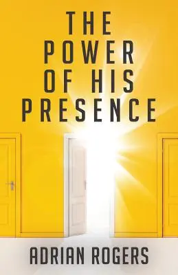 Puterea prezenței Sale - The Power of His Presence