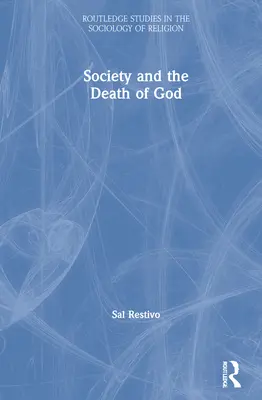 Societatea și moartea lui Dumnezeu - Society and the Death of God