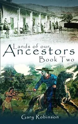 Terenurile strămoșilor noștri Cartea a doua - Lands of our Ancestors Book Two
