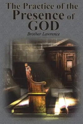Practica prezenței lui Dumnezeu - The Practice of the Presence of God