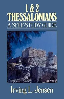 1 și 2 Tesaloniceni: Un ghid de auto-studiu - 1 & 2 Thessalonians: A Self-Study Guide