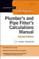Plumber's and Pipe Fitter's Calculations Manual