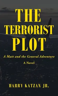 Complotul terorist: O aventură a lui Matt și a generalului - The Terrorist Plot: A Matt and the General Adventure