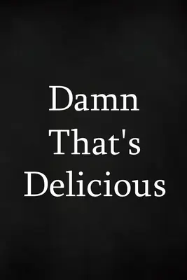 La naiba, asta e delicios - Damn That's Delicious