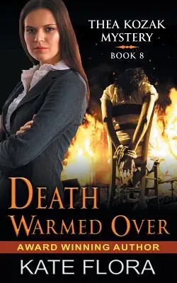 Death Warmed Over (Thea Kozak Mystery Series, Cartea 8) - Death Warmed Over (The Thea Kozak Mystery Series, Book 8)