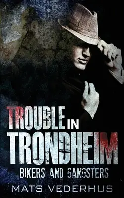 Probleme în Trondheim - Trouble In Trondheim
