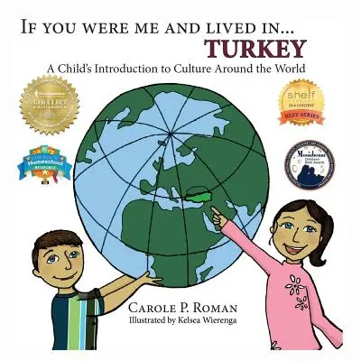 Dacă ai fi fost eu și ai fi trăit în... Turcia: Introducerea unui copil în culturile din jurul lumii - If You Were Me and Lived in... Turkey: A Child's Introduction to Culture Around the World