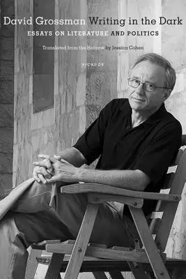 Writing in the Dark: Eseuri despre literatură și politică - Writing in the Dark: Essays on Literature and Politics