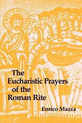 Rugăciunile euharistice ale ritului roman - The Eucharistic Prayers of the Roman Rite