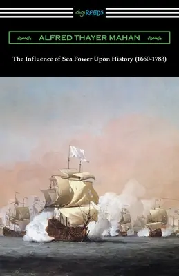 Influența puterii maritime asupra istoriei (1660-1783) - The Influence of Sea Power Upon History (1660-1783)