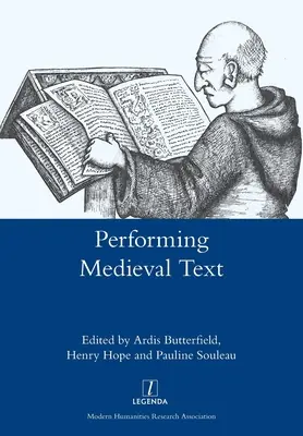 Interpretarea textului medieval - Performing Medieval Text