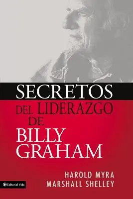 Secretele de Liderazgo ale lui Billy Graham - Secretos de Liderazgo de Billy Graham