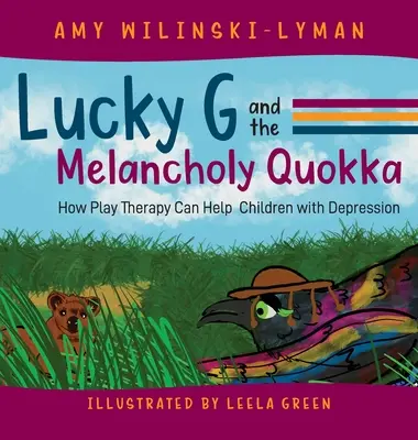 Lucky G and the Melancholy Quokka: Cum terapia prin joc poate ajuta copiii cu depresie - Lucky G and the Melancholy Quokka: How Play Therapy can Help Children with Depression