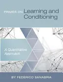 Abecedar privind învățarea și condiționarea: o abordare cantitativă - Primer on Learning and Conditioning: A Quantitative Approach