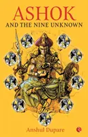 Ashok și cei nouă necunoscuți - Ashok and the Nine Unknown