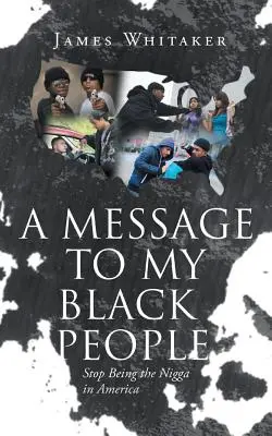 Un mesaj pentru poporul meu de culoare - Nu mai fi negrul în America - A Message to My Black People - Stop Being the Nigga in America