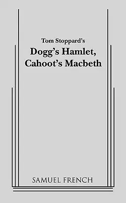 Hamlet al lui Dogg, Macbeth al lui Cahoot - Dogg's Hamlet, Cahoot's Macbeth