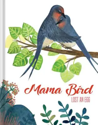 Mama pasăre a pierdut un ou - Mama Bird Lost an Egg