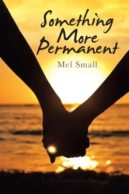 Ceva mai permanent - Something More Permanent