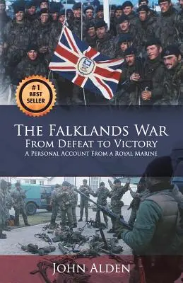 Războiul din Falklands: de la înfrângere la victorie - The Falklands War: From Defeat to Victory