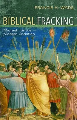 Fracturare biblică - Biblical Fracking