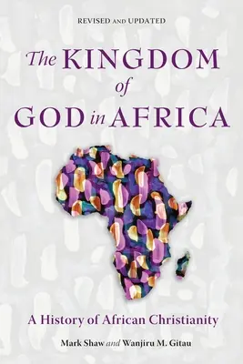 Împărăția lui Dumnezeu în Africa: O istorie a creștinismului african - The Kingdom of God in Africa: A History of African Christianity