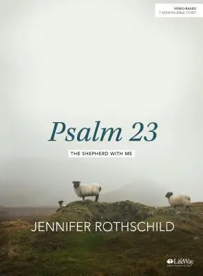 Psalmul 23 - Carte de studiu biblic: Păstorul cu mine - Psalm 23 - Bible Study Book: The Shepherd with Me